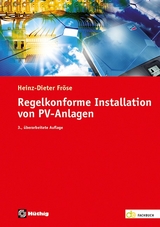 Regelkonforme Installation von PV-Anlagen - Fröse, Heinz-Dieter