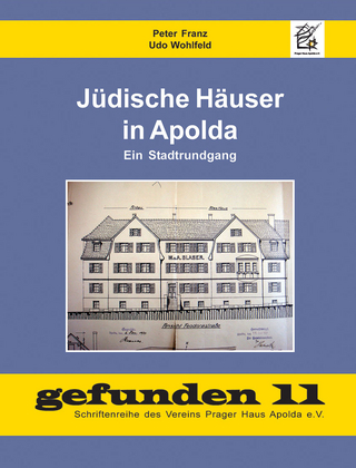 Jüdische Häuser in Apolda - Peter Franz; Udo Wohlfeld