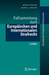Fallsammlung zum Europäischen und Internationalen Strafrecht - Hecker, Bernd; Zöller, Mark A.