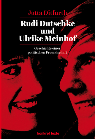 Rudi Dutschke und Ulrike Meinhof - Jutta Ditfurth