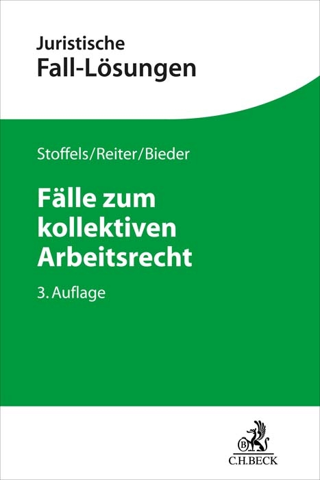 Fälle zum kollektiven Arbeitsrecht - Markus Stoffels, Christian Reiter, Marcus Bieder