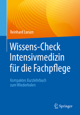 Wissens-Check Intensivmedizin für die Fachpflege - Reinhard Larsen