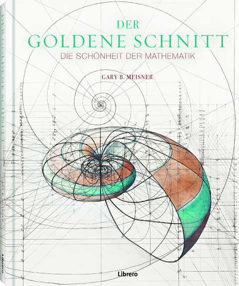 Der Goldene Schnitt - Gary B. Meisner