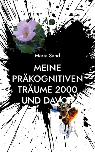Meine präkognitiven Träume 2000 und davor - Maria Sand