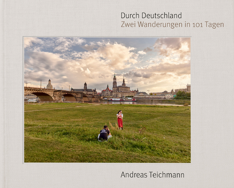 Durch Deutschland - Andreas Teichmann