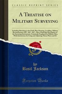 A Treatise on Military Surveying - Basil Jackson