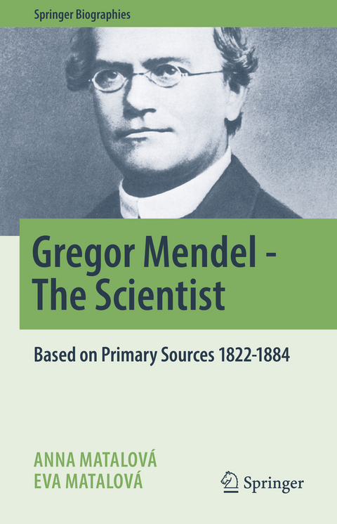 Gregor Mendel - The Scientist - Anna Matalová, Eva Matalová