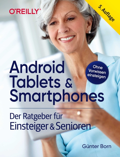 Android Tablets & Smartphones – 5. aktualisierte Auflage des Bestsellers. Mit großer Schrift und in Farbe. - Günter Born
