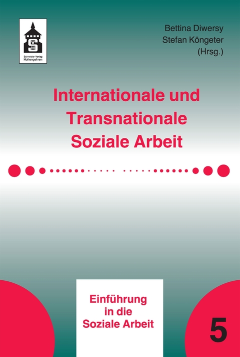Internationale und Transnationale Soziale Arbeit - Bettina Diwersy, Stefan Köngeter