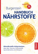 Handbuch Nährstoffe - Uli P. Burgerstein, Hugo Schurgast, Michael B. Zimmermann