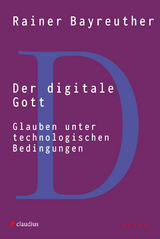 Der digitale Gott - Rainer Bayreuther