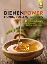 Bienenpower - Honig, Pollen, Propolis - Schroeder, Annette