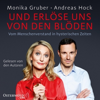 Und erlöse uns von den Blöden - Monika Gruber; Monika Gruber; Andreas Hock; Andreas Hock