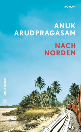 Nach Norden - Anuk Arudpragasam
