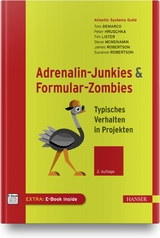 Adrenalin-Junkies und Formular-Zombies - DeMarco, Tom; Hruschka, Peter; Lister, Tim; McMenamin, Steve; Robertson, James; Robertson, Suzanne
