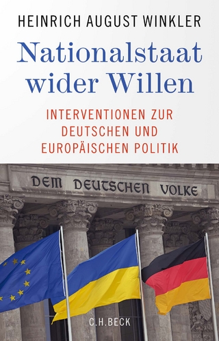 Nationalstaat wider Willen - Heinrich August Winkler
