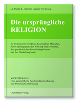 Die ursprüngliche Religion - Dr. Martin E. Malcher