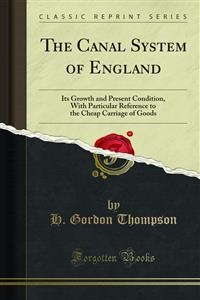 The Canal System of England - H. Gordon Thompson