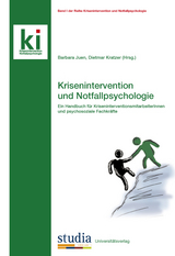 Krisenintervention und Notfallpsychologie - Juen, Barbara; Kratzer, Dietmar
