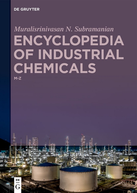 Muralisrinivasan Natamai Subramanian: Encyclopedia of Industrial Chemicals / M-Z - Muralisrinivasan Natamai Subramanian