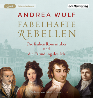 Fabelhafte Rebellen - Andrea Wulf; Mark Bremer
