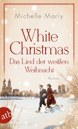 White Christmas – Das Lied der weißen Weihnacht - Michelle Marly