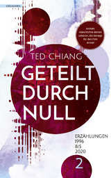 Geteilt durch null - Ted Chiang