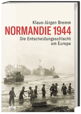 Normandie 1944 - Klaus-Jürgen Bremm