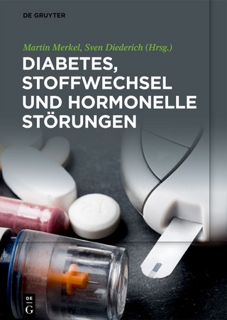Diabetes, Stoffwechsel und hormonelle Störungen - Martin Merkel; Sven Diederich