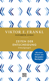 Zeiten der Entscheidung - Viktor E. Frankl