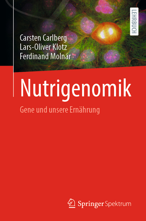Nutrigenomik - Carsten Carlberg, Lars-Oliver Klotz, Ferdinand Molnár