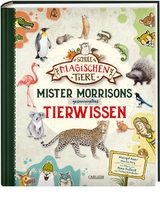 Die Schule der magischen Tiere: Mister Morrisons gesammeltes Tierwissen - Margit Auer, Martin Verg