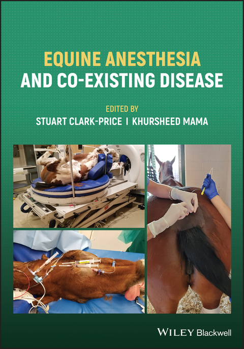 Equine Anesthesia and Co-Existing Disease - Stuart Clark-Price, Kursheed Mama