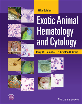 Exotic Animal Hematology and Cytology - Terry W. Campbell; Krystan R. Grant