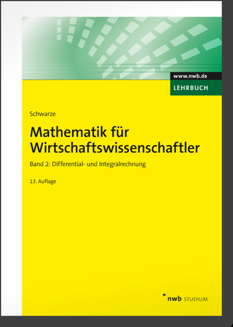 Mathematik für Wirtschaftswissenschaftler, Band 2 - Jochen Schwarze