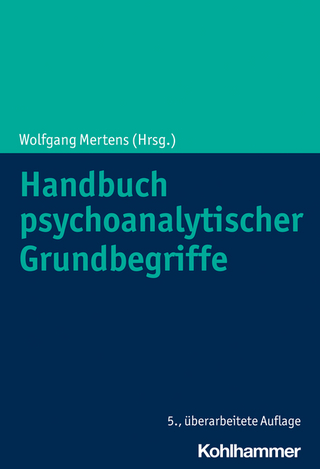Handbuch psychoanalytischer Grundbegriffe - Wolfgang Mertens