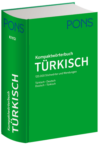 PONS Kompaktwörterbuch Türkisch: Deutsch-Türkisch / Türkisch-Deutsch. 120.000 Stichwörter und Wendungen.