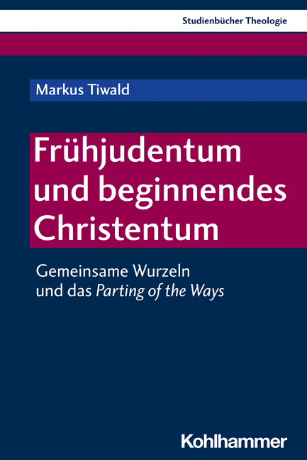 Frühjudentum und beginnendes Christentum - Markus Tiwald