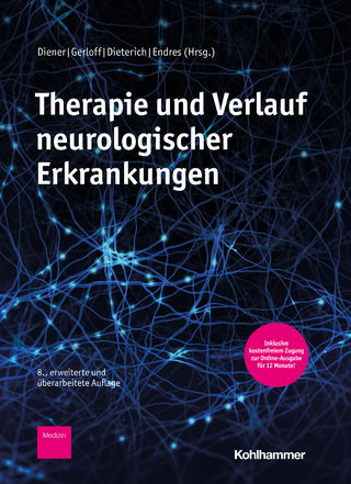 Therapie und Verlauf neurologischer Erkrankungen - Hans-Christoph Diener; Christian Gerloff; Marianne Dieterich