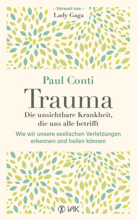 Trauma: Die unsichtbare Krankheit, die uns alle betrifft - Paul Conti