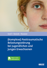 (Komplexe) Posttraumatische Belastungsstörung bei Jugendlichen und jungen Erwachsenen - Regina Steil, Patricia A. Resick, Rita Rosner