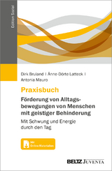 Praxisbuch Förderung von Alltagsbewegungen von Menschen mit geistiger Behinderung - Dirk Bruland, Änne-Dörte Latteck, Antonia Mauro
