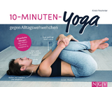 10-Minuten-Yoga gegen Alltagswehwehchen - Kristin Peschutter