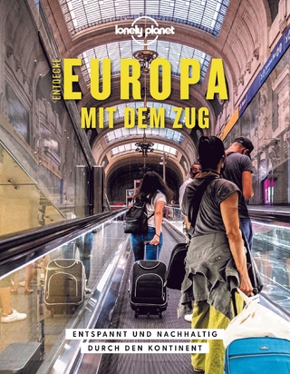 Lonely Planet Bildband Entdecke Europa mit dem Zug - 