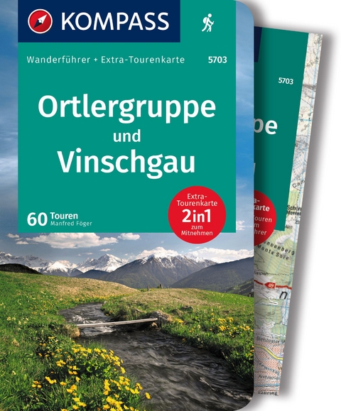 KOMPASS Wanderführer Ortlergruppe und Vinschgau, 60 Touren mit Extra-Tourenkarte - Manfred Föger