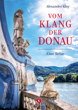 Vom Klang der Donau -  Alexander Kluy