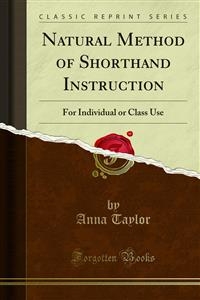 Natural Method of Shorthand Instruction - Anna Taylor