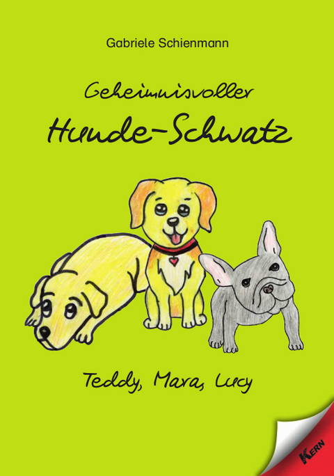 Geheimnisvoller Hunde-Schwatz - Gabriele Schienmann