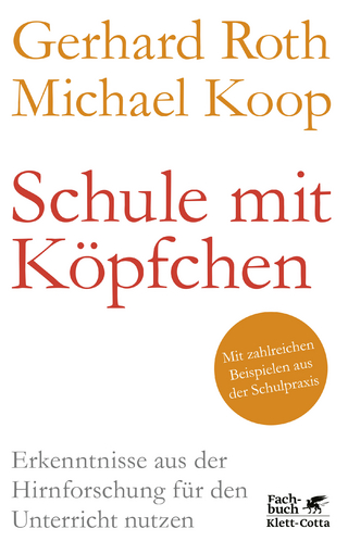 Schule mit Köpfchen - Gerhard Roth; Michael Koop