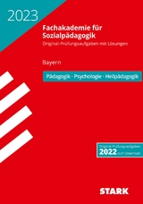 STARK Abschlussprüfung Fachakademie 2023 - Pädagogik, Psychologie, Heilpädagogik - Bayern - 